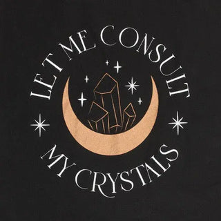 Let Me Consult My Crystals Tote Bag 