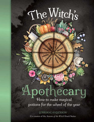 Witch's Apothecary: Seasons of the Witch by Lorriane Anderson 