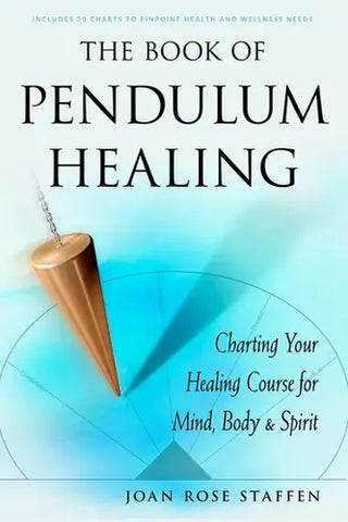 The Book of Pendulum Healing 