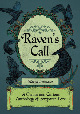 Raven's Call: A Quaint & Curious Anthology of Forgotten Lore 